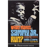 What Makes Sammy Jr. Run?: Classic Celebrity Journalism Volume 1 (1960s and 1970s) (The Stacks Reader Series, Band 17) - What Makes Sammy Jr. Run?: Classic Celebrity Journalism Volume 1 (1960s and 1970s) (The Stacks Reader Series, Band 17) - jetzt bei oelder-buchhandlung.de kaufen