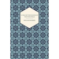 A Tale of the House of the Wolfings.