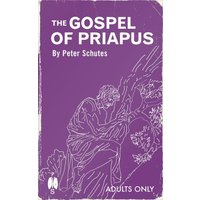 The Gospel of Priapus: A Handbook For Establishing Phallic Temples - The Gospel of Priapus: A Handbook For Establishing Phallic Temples - jetzt bei oelder-buchhandlung.de kaufen