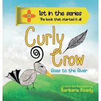 Curly Crow: Goes to the River - Second Edition - Curly Crow: Goes to the River - Second Edition - jetzt bei oelder-buchhandlung.de kaufen