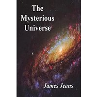 The Mysterious Universe