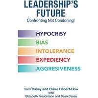 Leadership’s Future-Confronting Not Condoning! - Leadership’s Future-Confronting Not Condoning! - jetzt bei oelder-buchhandlung.de kaufen