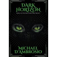 Dark Horizon: Book 3 of the Fractured Time Trilogy - Dark Horizon: Book 3 of the Fractured Time Trilogy - jetzt bei oelder-buchhandlung.de kaufen