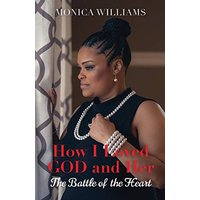 How I Loved GOD and Her: The Battle of the Heart - How I Loved GOD and Her: The Battle of the Heart - jetzt bei oelder-buchhandlung.de kaufen