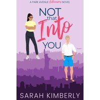Not That Into You (Park Avenue Billionaires, Band 2) - Not That Into You (Park Avenue Billionaires, Band 2) - jetzt bei oelder-buchhandlung.de kaufen