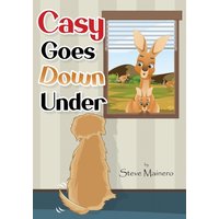 Casy Goes Down Under (Casy (the Golden Retriever) Trilogy, Band 3) - Casy Goes Down Under (Casy (the Golden Retriever) Trilogy, Band 3) - jetzt bei oelder-buchhandlung.de kaufen