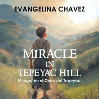 Miracle in Tepeyac Hill: Milagro en el Cerro del Tepeyac - Miracle in Tepeyac Hill: Milagro en el Cerro del Tepeyac - jetzt bei oelder-buchhandlung.de kaufen