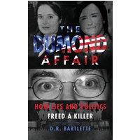 THE DUMOND AFFAIR: How Lies And Politics Freed A Killer - THE DUMOND AFFAIR: How Lies And Politics Freed A Killer - jetzt bei oelder-buchhandlung.de kaufen
