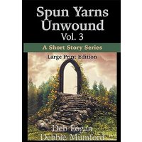 Spun Yarns Unwound Volume 3: A Short Story Series (Large Print Edition) - Spun Yarns Unwound Volume 3: A Short Story Series (Large Print Edition) - jetzt bei oelder-buchhandlung.de kaufen