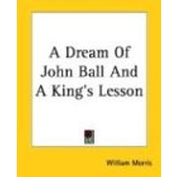 A Dream Of John Ball And A King's Lesson