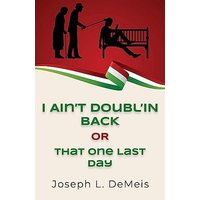 I AIN'T DOUBL'IN BACK OR THAT ONE LAST DAY - I AIN'T DOUBL'IN BACK OR THAT ONE LAST DAY - jetzt bei oelder-buchhandlung.de kaufen