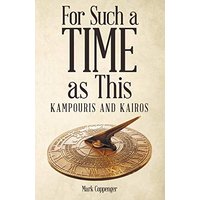 For Such a Time as This: Kampouris and Kairos - For Such a Time as This: Kampouris and Kairos - jetzt bei oelder-buchhandlung.de kaufen