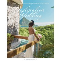 Destination Weddings: Your Ultimate Planning Guide & Workbook - Destination Weddings: Your Ultimate Planning Guide & Workbook - jetzt bei oelder-buchhandlung.de kaufen