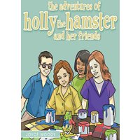 The Adventures of Holly the Hamster and Her Friends - The Adventures of Holly the Hamster and Her Friends - jetzt bei oelder-buchhandlung.de kaufen