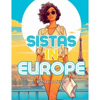 Sistas In Europe: A Grayscale Vacation Coloring Book Featuring Fabulous Black Women on Holiday - Sistas In Europe: A Grayscale Vacation Coloring Book Featuring Fabulous Black Women on Holiday - jetzt bei oelder-buchhandlung.de kaufen