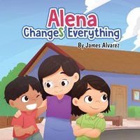 Alena Changes Everything - Alena Changes Everything - jetzt bei oelder-buchhandlung.de kaufen
