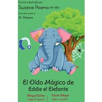 El Oído Mágico de Eddie el Elefante: Edición bilingüe (Bilingual Edition) - El Oído Mágico de Eddie el Elefante: Edición bilingüe (Bilingual Edition) - jetzt bei oelder-buchhandlung.de kaufen