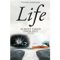 Life Almost Faked Them Out: Destiny - Life Almost Faked Them Out: Destiny - jetzt bei oelder-buchhandlung.de kaufen