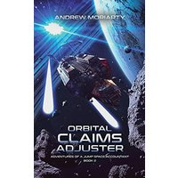 Orbital Claims Adjuster: Adventures of a Jump Space Accountant Book 2 - Orbital Claims Adjuster: Adventures of a Jump Space Accountant Book 2 - jetzt bei oelder-buchhandlung.de kaufen