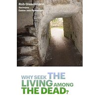 Why Seek the Living among the Dead - Why Seek the Living among the Dead - jetzt bei oelder-buchhandlung.de kaufen