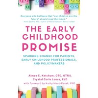 The Early Childhood Promise: Sparking change for parents, early childhood professionals, and policy-makers - The Early Childhood Promise: Sparking change for parents, early childhood professionals, and policy-makers - jetzt bei oelder-buchhandlung.de kaufen