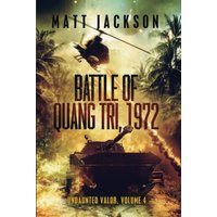 Battle of Quang Tri, 1972 (Undaunted Valor) - Battle of Quang Tri, 1972 (Undaunted Valor) - jetzt bei oelder-buchhandlung.de kaufen