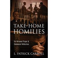 Take-Home Homilies: For Personal Prayer & Communal Reflection - Take-Home Homilies: For Personal Prayer & Communal Reflection - jetzt bei oelder-buchhandlung.de kaufen
