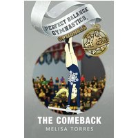 The Comeback (Perfect Balance Gymnastics Optionals, Band 3) - The Comeback (Perfect Balance Gymnastics Optionals, Band 3) - jetzt bei oelder-buchhandlung.de kaufen