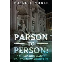 PARSON TO PERSON: 3 THINGS GOD WANTS YOU TO KNOW ABOUT LIFE - PARSON TO PERSON: 3 THINGS GOD WANTS YOU TO KNOW ABOUT LIFE - jetzt bei oelder-buchhandlung.de kaufen
