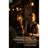 Trails of Hope - Finding Atticus - Trails of Hope - Finding Atticus - jetzt bei oelder-buchhandlung.de kaufen