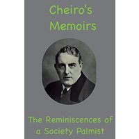 Cheiro's Memoirs: The Reminiscences of a Society Palmist - Cheiro's Memoirs: The Reminiscences of a Society Palmist - jetzt bei oelder-buchhandlung.de kaufen
