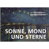 Postkarten-Set Sonne, Mond und Sterne: 18 Kunstpostkarten aus hochwertigem Karton. ca. 0,28€ pro Karte (Anaconda Postkarten, Band 80)
