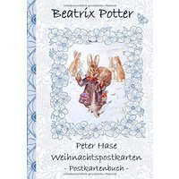 Peter Hase Weihnachtspostkarten: Beatrix Potter, Postkarten, sammeln, Original, Post, Briefmarke, Klassiker, Schulkinder, Vorschule, 1. 2. 3. 4. ... Erwachsene, Geschenkbuch, Geschenk
