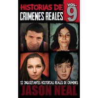 Historias de crímenes reales - Volumen 9: 12 inquietantes historias reales de crímenes - Historias de crímenes reales - Volumen 9: 12 inquietantes historias reales de crímenes - jetzt bei oelder-buchhandlung.de kaufen