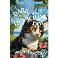 A Dark and Devious Tail: A Talking Cat Cozy Mystery: Large Print Edition (A Sassy Sarcastic Cat Cozy Mystery, Band 4) - A Dark and Devious Tail: A Talking Cat Cozy Mystery: Large Print Edition (A Sassy Sarcastic Cat Cozy Mystery, Band 4) - jetzt bei oelder-buchhandlung.de kaufen