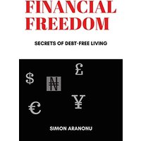 Financial Freedom: Secrets of Debt-Free Living - Financial Freedom: Secrets of Debt-Free Living - jetzt bei oelder-buchhandlung.de kaufen