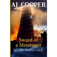Sword of a Messenger (Wind of Destiny, Band 8) - Sword of a Messenger (Wind of Destiny, Band 8) - jetzt bei oelder-buchhandlung.de kaufen