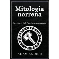 Mitologia norrena: Racconti dal Pantheon norreno - Mitologia norrena: Racconti dal Pantheon norreno - jetzt bei oelder-buchhandlung.de kaufen