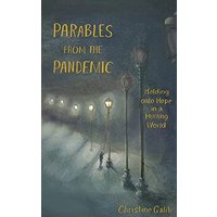 Parables from the Pandemic: Holding onto Hope in a Hurting World - Parables from the Pandemic: Holding onto Hope in a Hurting World - jetzt bei oelder-buchhandlung.de kaufen