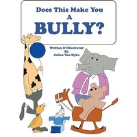 Does This Make You A Bully? - Does This Make You A Bully? - jetzt bei oelder-buchhandlung.de kaufen