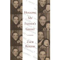 Hugging My Father's Ghost: A Memoir - Hugging My Father's Ghost: A Memoir - jetzt bei oelder-buchhandlung.de kaufen