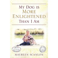 My Dog is More Enlightened Than I Am - My Dog is More Enlightened Than I Am - jetzt bei oelder-buchhandlung.de kaufen