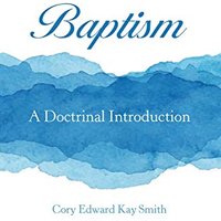 Baptism: A Doctrinal Introduction - Baptism: A Doctrinal Introduction - jetzt bei oelder-buchhandlung.de kaufen