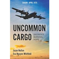 Uncommon Cargo: Sacrifice. Survival. Hope. - Uncommon Cargo: Sacrifice. Survival. Hope. - jetzt bei oelder-buchhandlung.de kaufen
