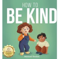 How to be Kind - How to be Kind - jetzt bei oelder-buchhandlung.de kaufen