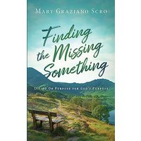 Finding the Missing Something: Living On Purpose for God's Purpose - Finding the Missing Something: Living On Purpose for God's Purpose - jetzt bei oelder-buchhandlung.de kaufen