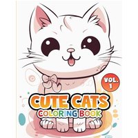 Cute Cats Vol 1: Coloring Book: Volume 1 (Cute Cats Coloring Book Series, Band 1) - Cute Cats Vol 1: Coloring Book: Volume 1 (Cute Cats Coloring Book Series, Band 1) - jetzt bei oelder-buchhandlung.de kaufen