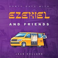 Forty Days with Ezekiel and Friends - Forty Days with Ezekiel and Friends - jetzt bei oelder-buchhandlung.de kaufen