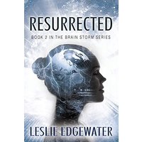 Resurrected: Book 2 in The Brain Storm Series - Resurrected: Book 2 in The Brain Storm Series - jetzt bei oelder-buchhandlung.de kaufen