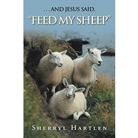 . . . and Jesus Said, Feed My Sheep - . . . and Jesus Said, Feed My Sheep - jetzt bei oelder-buchhandlung.de kaufen